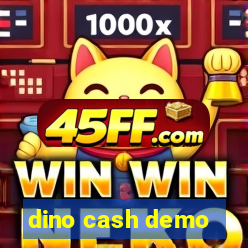 dino cash demo